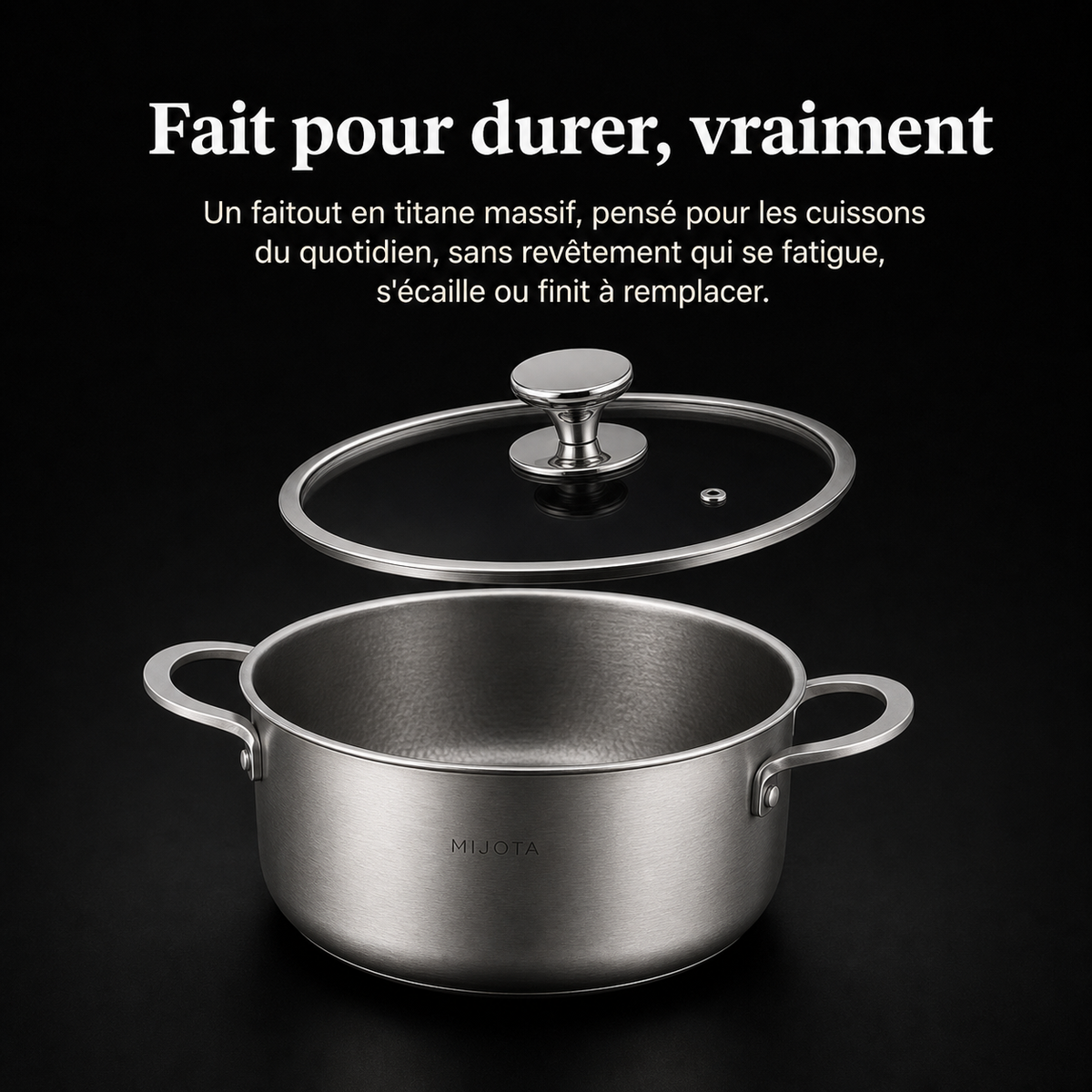 Faitout MIJOTA Titane 3X pensé pour durer