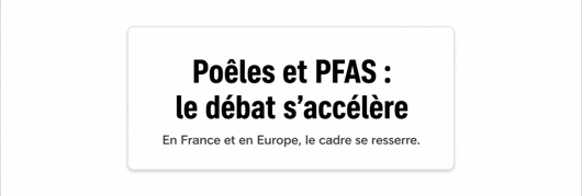 Article en français sur les poêles antiadhésives et les PFAS